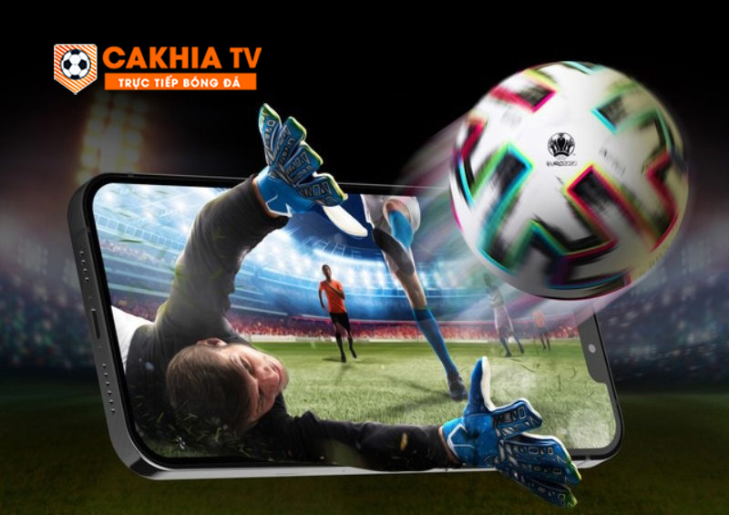Cakhia TV cập nhật đa dạng thông tin bóng đá